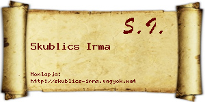 Skublics Irma névjegykártya